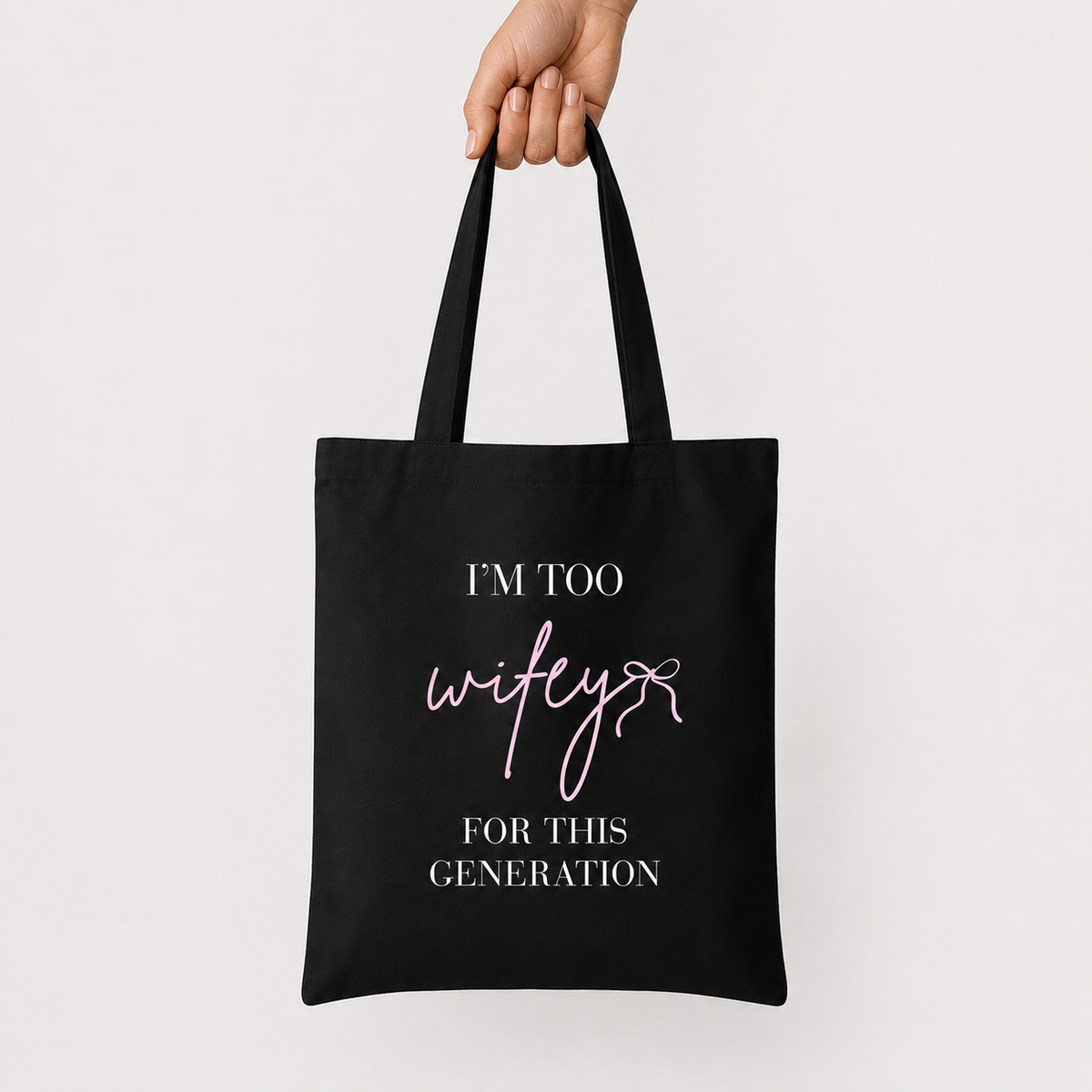 I'm too wifey tote bag
